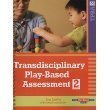 Transdisciplinary playbased assessment: A functional approach to working with young children,Used