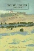 Boise, Idaho 18821910: Prosperity in Isolation,Used