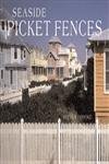Seaside Picket Fences,Used