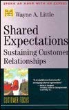 Shared Expectations: Sustaining Customer Relationships (Management Master Series)-new
