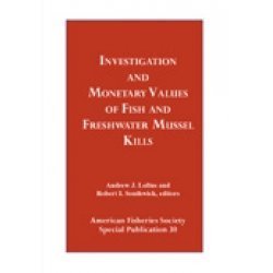 Investigation and Monetary Values of Fish and Freshwater Mussel Kills,Used