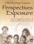Perspectives Exposure: Discovering God's Heart For All Nations And Our Part In His Plan,Used