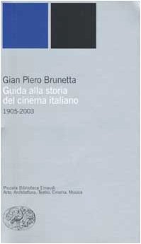 Guida Alla Storia Del Cinema Italiano (19052003) (Italian Edition)