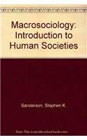 Macrosociology: An Introduction to Human Societies,Used