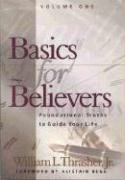 Basics for Believers: Foundational Truths to Guide Your Life,Used