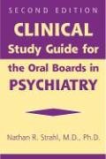 Clinical Study Guide For The Oral Boards In Psychiatry,Used