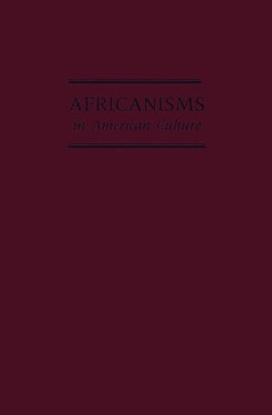 Africanisms in American Culture (Blacks in the Diaspo),Used