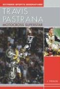 Travis Pastrana: Motocross Superstar (Extreme Sports Biographies),Used