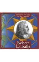 Robert La Salle (Kline, Trish. Discover the Life of An Explorer.),Used