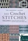 300 Crochet Stitches (The Harmony Guides, V. 6),New