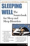 Sleeping Well: The Sourcebook for Sleep and Sleep Disorders (A Facts for Life Book),Used