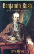 Benjamin Rush: Signer of the Declaration of Independence,Used