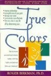 True Colors/Get to Know Yourself and Others Better With the Highly Acclaimed Birkman Method,Used
