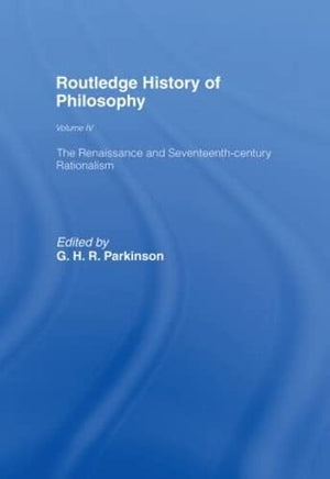 The Renaissance and Seventeenth Century Rationalism (Routledge History of Philosophy, Vol. 4),Used
