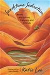 Sandstone Seduction: River and Lovers, Canyon and Friends,Used