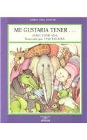 Me Gustaria Tener (Ada, Alma Flor. Libros Para Contar.) (Spanish Edition),Used