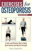 Exercises for Osteoporosis: A Safe and Effective Way to Build Bone Density and Muscle Strength, Revised Edition,Used