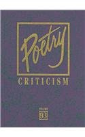 Poetry Criticism: Excerpts from Criticism of the Works of the Most Significant and Widely Studied Poets of World Literature VOL.,Used