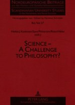 Science: A Challenge To Philosophy? (Scandinavian University Studies In The Humanities And Social),New