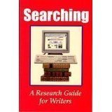 Searching  A Research Guide for Writers