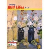 Painting Still Lifes in Oil (WatsonGuptill Painting Library),Used