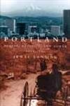 Portland: People, Politics, and Power, 18512001,Used