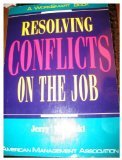 Resolving Conflicts on the Job (Worksmart Series),Used