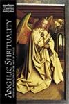 Angelic Spirituality: Medieval Perspectives On The Ways Of Angels (Classics Of Western Spirituality (Paperback)),Used