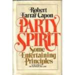 Party Spirit: Some Entertaining Principles,Used