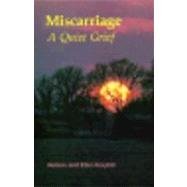 Miscarriage: A Quiet Grief/OP,New