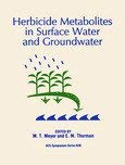 Herbicide Metabolites in Surface Water and Groundwater (ACS Symposium Series),Used