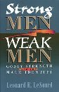 Strong Men, Weak Men: Godly Strength and the Male Identity,Used