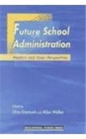 Future School Administration: Western and Asian Perspectives,Used