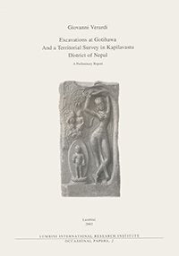 Excavations At Gotihawa And A Territorial Survey In Kapilavastu District Of Nepal: Preliminary Report (Occasional Papers),Used