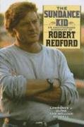 The Sundance Kid: A Biography Of Robert Redford,New