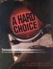 A Hard Choice: Sexual Abstinence in an OutOfControl World