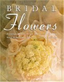 Bridal Flowers: Arrangements For A Perfect Wedding,Used