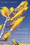 The Old Country: Australian Landscapes, Plants and People,Used