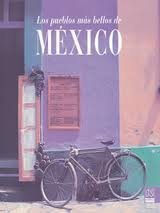 Los Pueblos Mas Bellos De Mexico / The Most Beautiful Towns of Mexico (Spanish Edition),Used