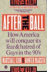 After the Ball: How America Will Conquer Its Fear and Hatred of Gays in the 90's (Plume),Used