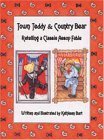 Town Teddy & Country Bear: A Classic Aesop's Fable Retold,Used