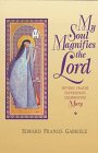 My Soul Magnifies the Lord: Fifteen Prayer Experiences Celebrating Mary,Used