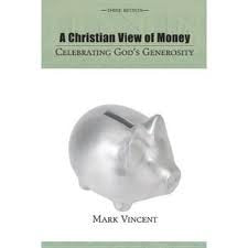 A Christian View of Money: Celebrating Gods Generosity,Used