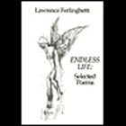 Endless Life  the Selected Poems 19551980,Used