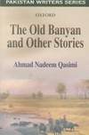 The Old Banyan and Other Stories (Pakistan Writers Series),Used