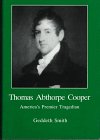 Thomas Abthorpe Cooper: America's Premier Tragedian,Used
