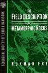 The Field Description of Metamorphic Rocks,Used