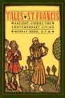 Tales of St. Francis: Ancient Stories for Contemporary Times,Used