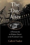 The Day After: A Retrospective on Religious Dissent in the Presidential Crisis,Used