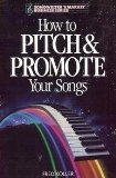 How to Pitch and Promote Your Songs (Songwriter's Market Business Series),Used